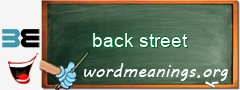 WordMeaning blackboard for back street